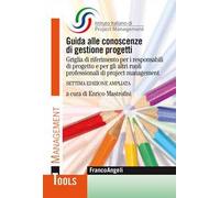 Guida alle conoscenze di gestione progetti. Griglia di riferimento per i responsabili di progetto e per gli altri ruoli professionali di project management. Ediz. ampliata