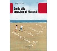Guida alle equazioni di Maxwell - Fleisch Daniel