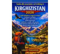 Guida alle escursioni e al trekking in Kirghizistan 2026