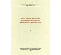 - Guida alle Fonti per la storia del brigantaggio postunitario conservate negli