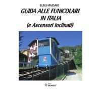 Guida alle funicolari in Italia (e ascensori inclinati)