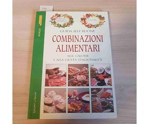 Guida alle giuste combinazioni alimentari, alle calorie e alla giusta stagionalità