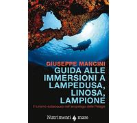 Guida alle immersioni a Lampedusa, Linosa, Lampione. Il turismo subacqueo nell'a