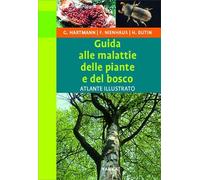 Guida alle malattie delle piante e del bosco [Paperback] Hartmann, Günter; Nienh