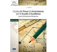 Guida alle Prove di Ammissione per le Scuole di Eccellenza - Volume Secondo