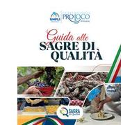 Guida alle sagre di qualità 2026