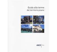 - Guida alle Terme del Territorio Pisano. Itinerari di architettura e paesaggio