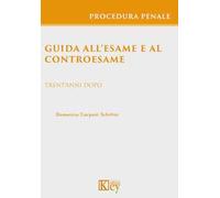 Guida all'esame e al controesame. Trent'anni dopo