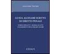 Guida all'esame scritto di diritto penale. Schemi operativi. Modelli di atti. Suggerimenti per superare l'esame