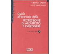 Guida all'esercizio della professione di architetto e ingegnere. Con CD-ROM