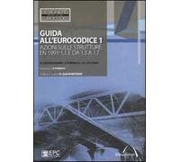Guida all''Eurocodice 1. Azioni sulle strutture: EN 1991-1.1 e da 1.3 a 1.7