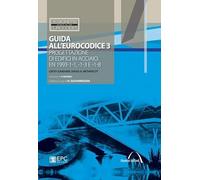 Guida all'Eurocodice 3. Progettazione di edifici in acciaio: EN 1993-1-1, -1-3 e -1-8