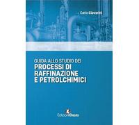 Guida allo studio dei processi di raffinazione e petrolchimici
