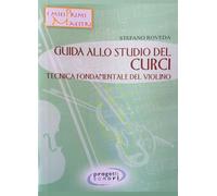 Guida allo studio del Curci. Tecnica fondamentale del violino. Con 2 CD-Audio