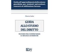 Guida allo studio del diritto. Metodo per comprendere le regole giuridiche