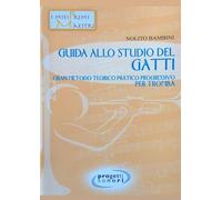 Guida allo studio del Gatti. Gran metodo teorico pratico progressivo per tromba. Con 3 CD-Audio