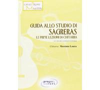 Guida allo studio del Sagreras. Le prime lezioni di chitarra. Con CD-Audio