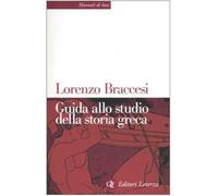 Guida allo studio della storia greca - Braccesi Lorenzo, Raviola Flavio