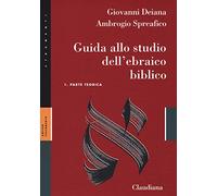Guida allo studio dell'ebraico biblico. Con Chiave degli esercizi. Con Ana...
