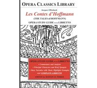Guida allo studio dell'Opera LES CONTES d'HOFFMANN di Offenbach con Libretto: I RACCONTI di HOFFMANN