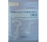 Guida allo studio dell'Orsi. Metodo popolare per saxofono. Con 2 CD Audio