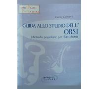Guida allo studio dell'Orsi. Metodo popolare per saxofono. Con 2 CD Audio