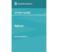 Guida allo studio: Epicac di Kurt Vonnegut Jr. (SuperSommario)