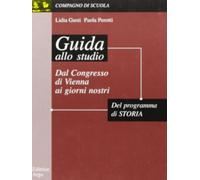 Guida allo studio programma di storia: dal Congresso di Vienna ai giorni nostri