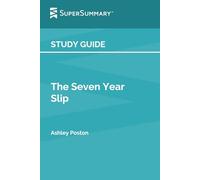 Guida allo studio: The Seven Year Slip di Ashley Poston (SuperSommario)