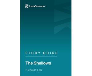 Guida allo studio: The Shallows di Nicholas Carr (SuperSummary)