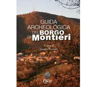 Guida archeologica del borgo di Montieri
