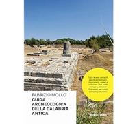 Guida archeologica della Calabria antica [Paperback] [Jul 09, 2018] Mollo, Fabri
