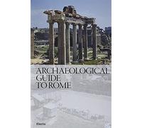 Guida archeologica di Roma. Ediz. inglese