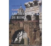 9788849200645 Guida archeologica di Roma. La più grande metropo...'era e com'è