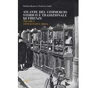 Guida attività economiche fiorentine. Ediz. bilingue. Vol. 2: Artigianato e moda-atlante Firenze