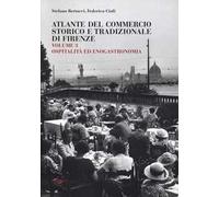 Guida attività economiche fiorentine. Ediz. bilingue. Vol. 3: Ospitalità enogastronomia-atlante Firenze