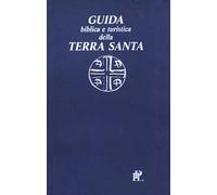 Guida biblica e turistica della Terra Santa