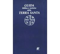 Guida biblica e turistica della Terra Santa - Acquistapace Paolo