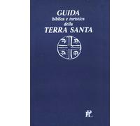 Guida biblica e turistica della Terra Santa - Acquistapace Paolo