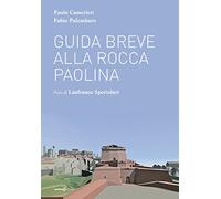 Guida breve alla Rocca Paolina