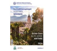 Guida casa Alto Adige. Abitare-Immobilienspiegel Südtirol. Wohnen 2023