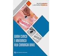 Guida clinica e anatomica alla chirurgia orale - 2020 - Quintesse