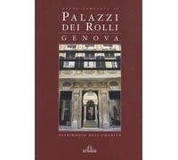 Guida completa ai Palazzi dei Rolli - Genova - [De Ferrari Editore]