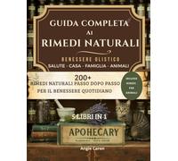 Guida Completa ai Rimedi Naturali: Ricette e Rimedi Naturali da fare a casa