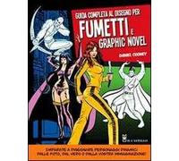 Libri Daniel Cooney - Guida Completa Al Disegno Per Fumetti E Graphic Novel