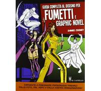 Guida completa al disegno per fumetti e graphic novel