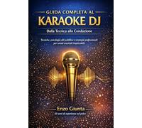 Guida Completa al Karaoke DJ - Dalla tecnica alla conduzione