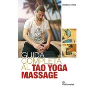 Guida completa al tao yoga massage