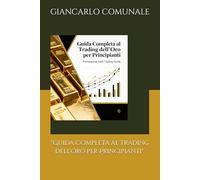 "Guida Completa al Trading dell'Oro per Principianti".