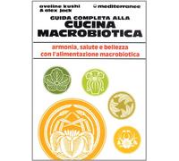 Guida completa alla cucina macrobiotica